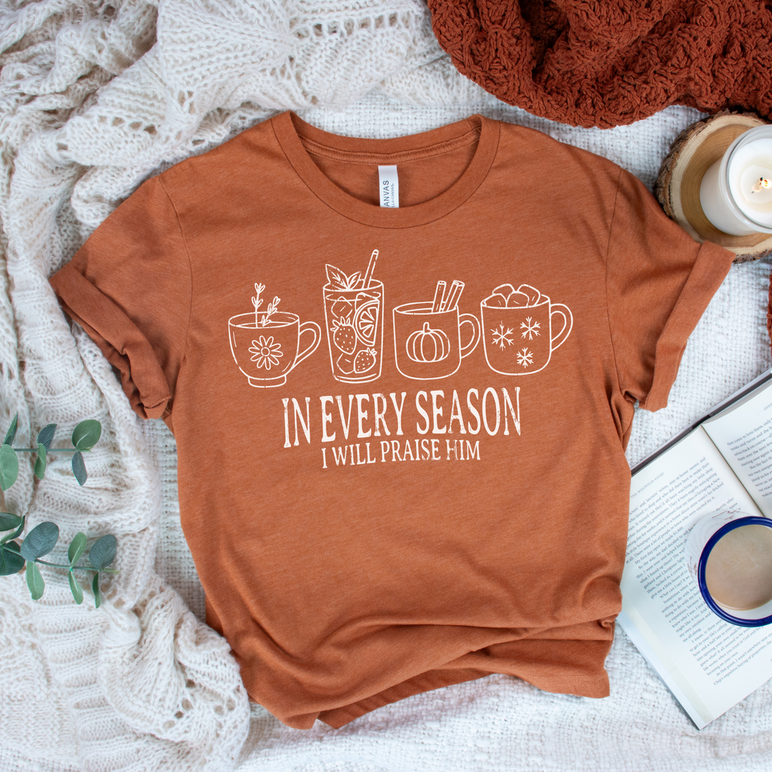 In Every Season I Will Praise Him Unisex Christian T-Shirt