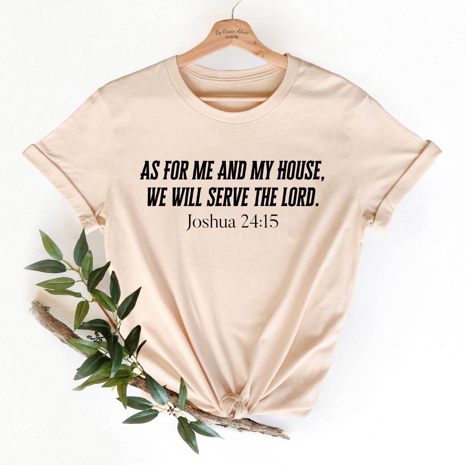 As For Me And My House, We Will Serve The Lord Joshua 24:15 Unisex T-Shirt Classics Soft Cream