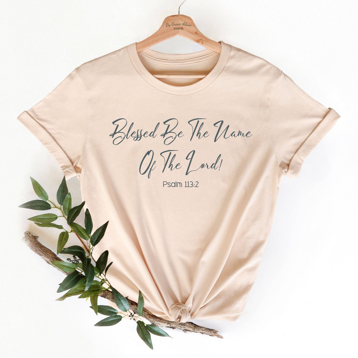 Blessed Be The Name Of The Lord! Psalm 113:2 Unisex T-Shirt Classics Soft Cream