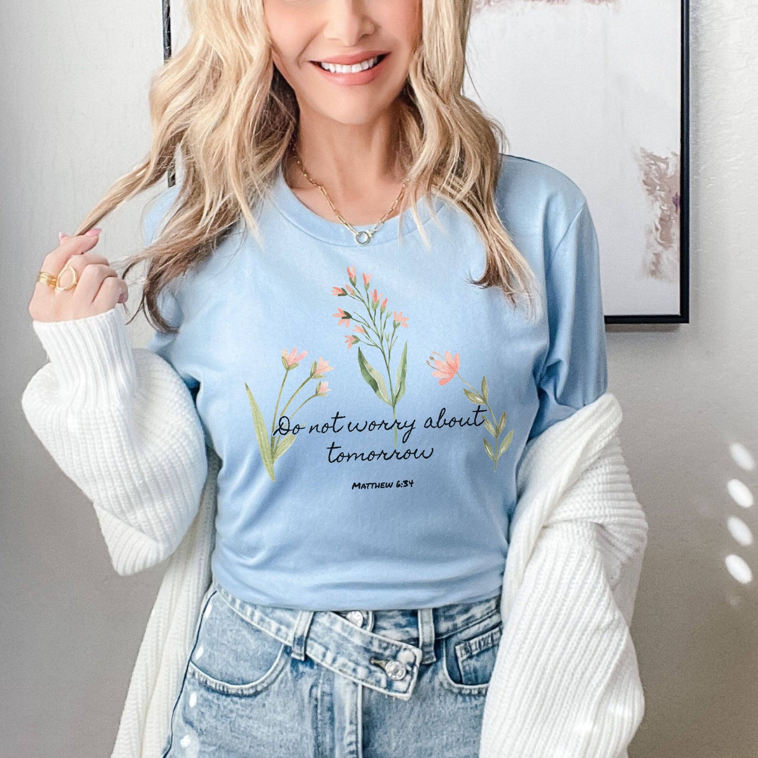 Do Not Worry About Tomorrow Matthew 6:31 Unisex T-Shirt Classics Baby Blue