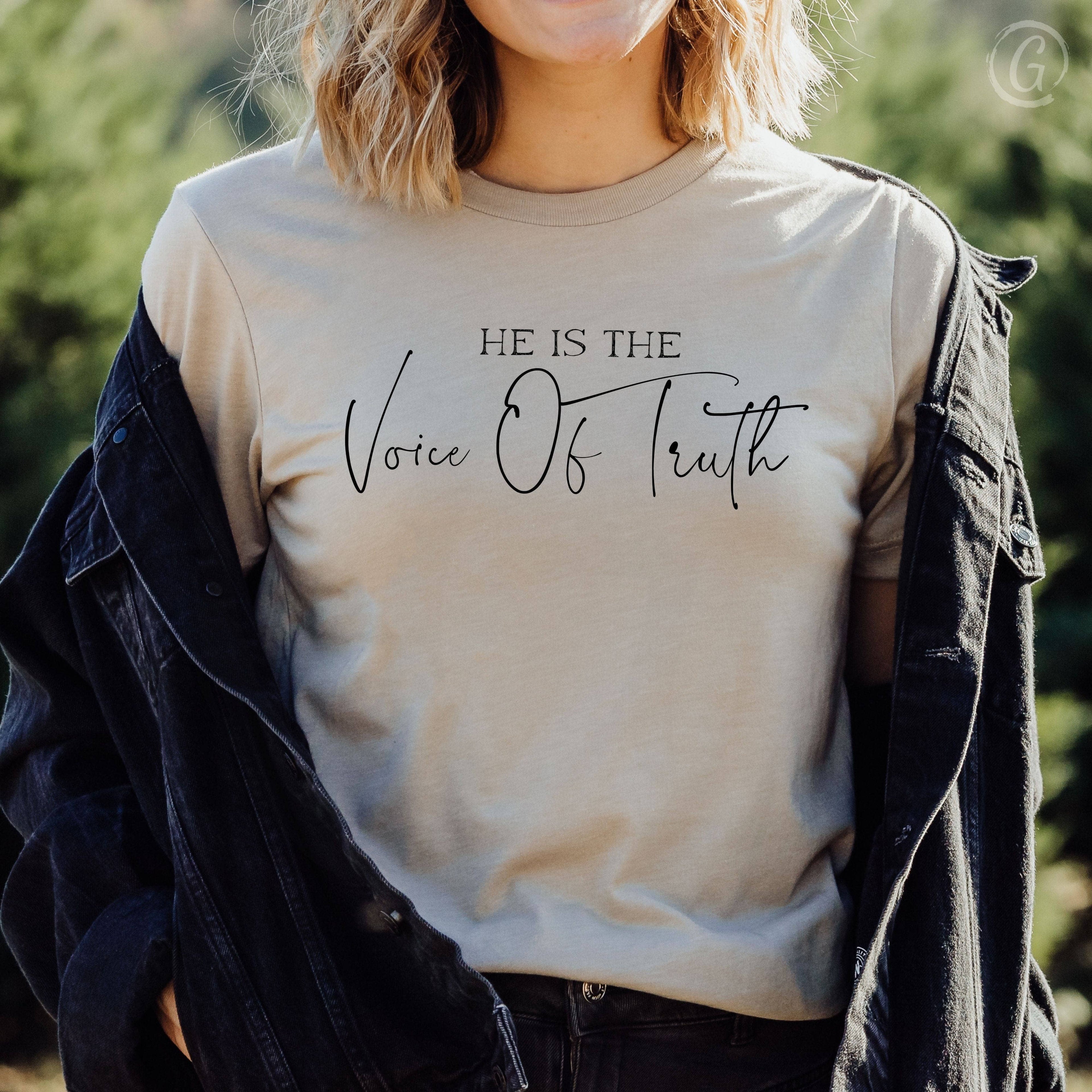 He Is The Voice Of Truth Unisex T-Shirt Heathers Heather Tan