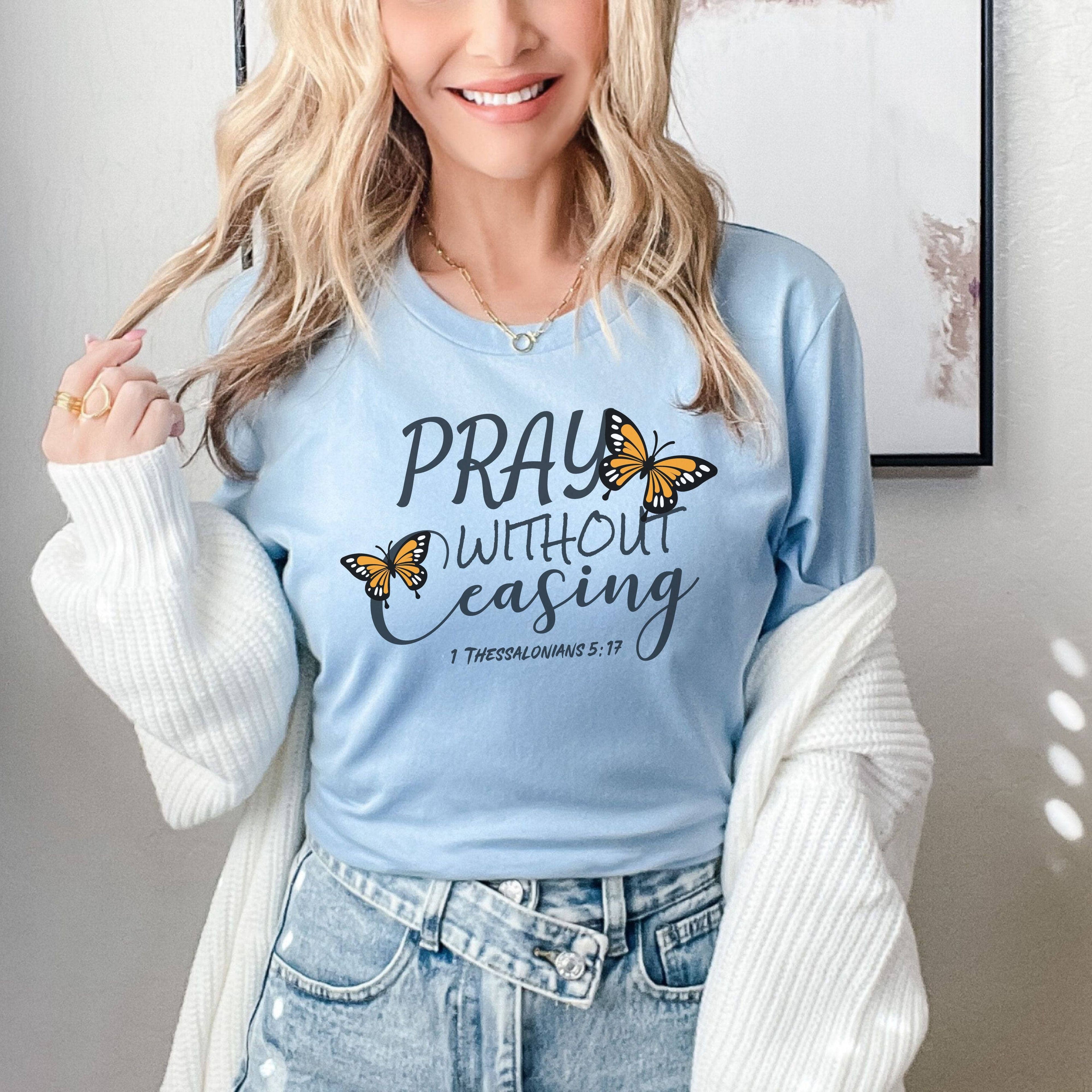 Pray Without Ceasing 1 Thessalonians 5:17 Unisex T-Shirt Classics Baby Blue
